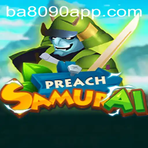 Exploring PreachSamurai: A Unique Gaming Experience Fueled by Ba8090pg.COM
